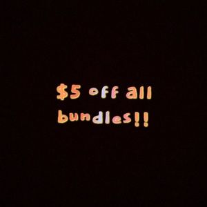 $5 off all bundles!
